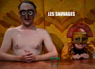   Les sauvages 